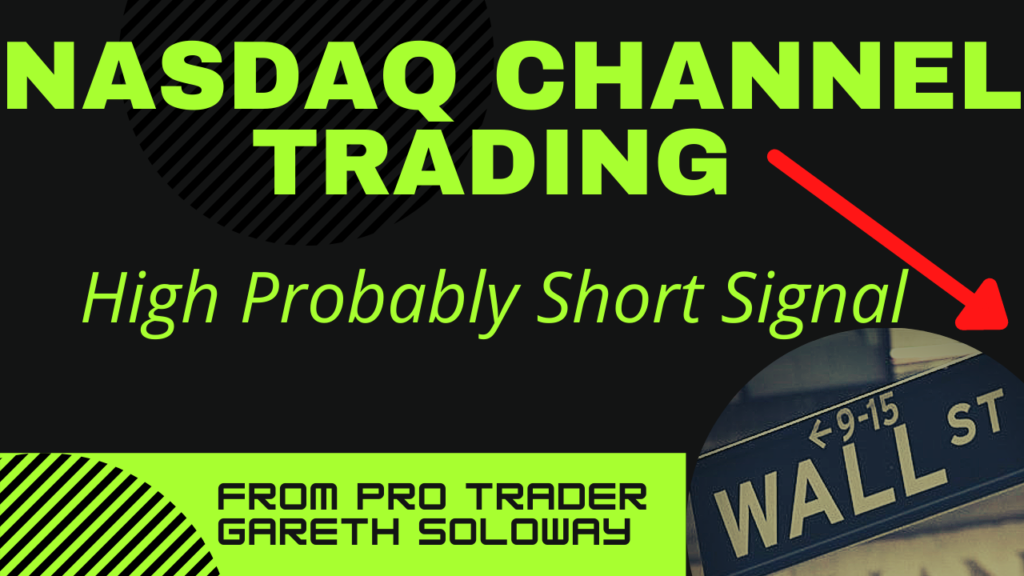 NASDAQ Channel Trading Gives High Probably Short Signal